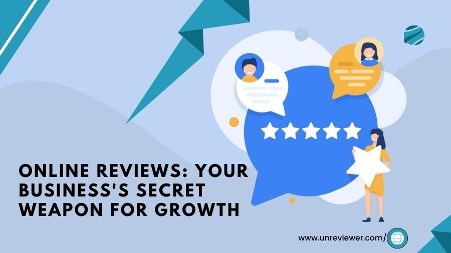 Online Reviews: Your Business's Secret Weapon for Growth