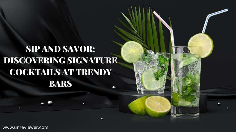 Sip and Savor: Discovering Signature Cocktails at Trendy Bars