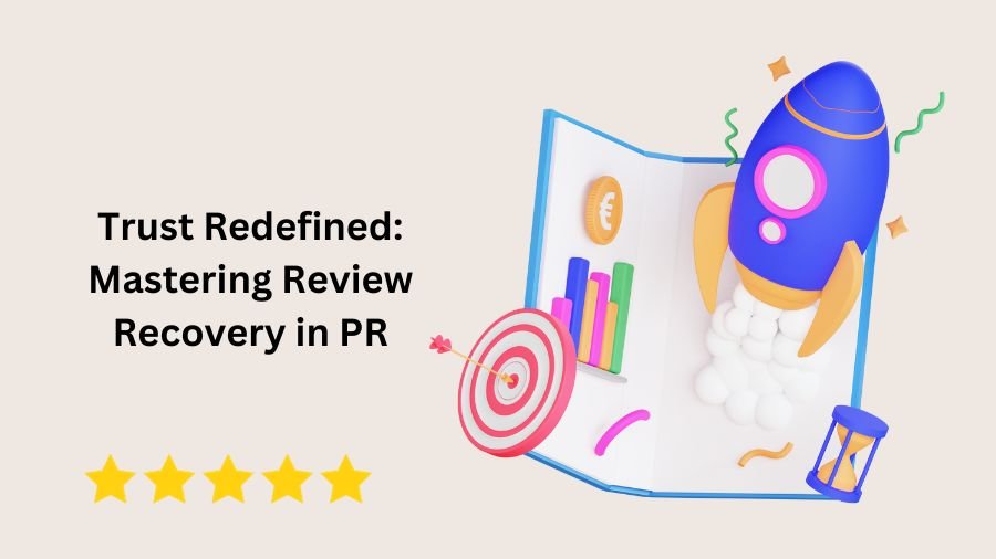 Trust Redefined: Mastering Review Recovery in PR