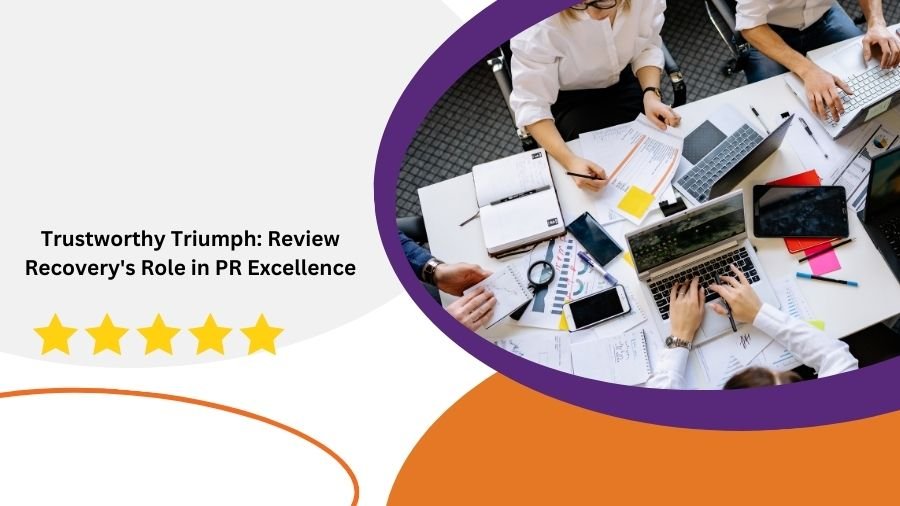 Trustworthy Triumph: Review Recovery's Role in PR Excellence